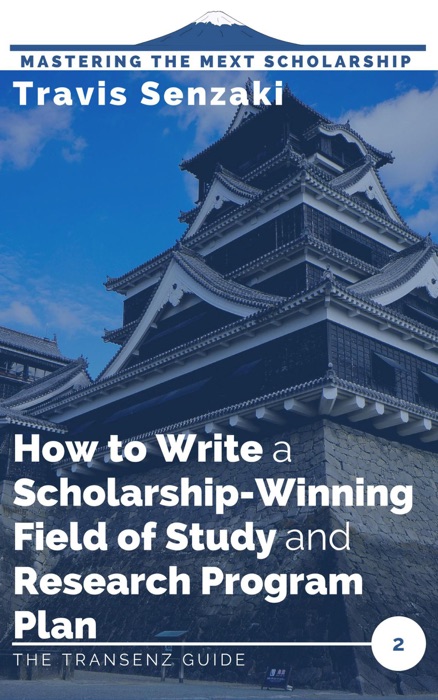 How to Write a Scholarship-Winning Field of Study and Research Program Plan