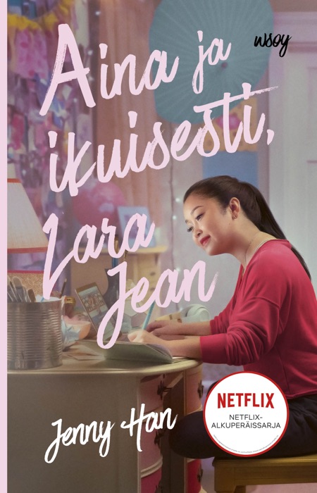 Aina ja ikuisesti, Lara Jean