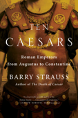 Ten Caesars - Barry Strauss