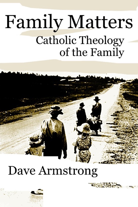 Family Matters: Catholic Theology of the Family