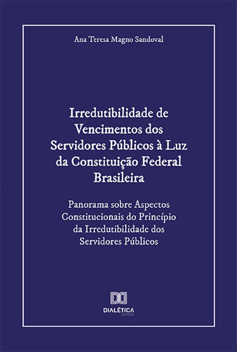 Irredutibilidade de Vencimentos dos Servidores Públicos à Luz da Constituição Federal Brasileira