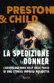 La spedizione Donner - Lincoln Child & Douglas Preston