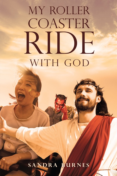 My Roller Coaster Ride with God