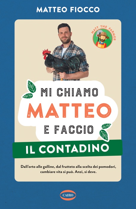 Mi chiamo Matteo e faccio il contadino