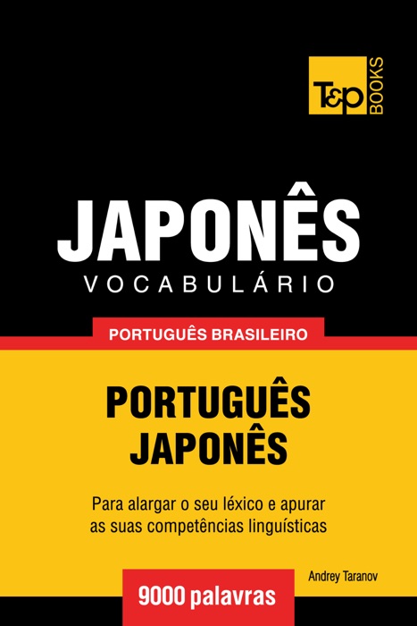 Vocabulário Português Brasileiro-Japonês: 9000 Palavras