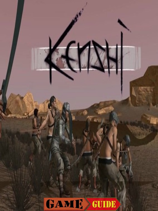 Kenshi Guide