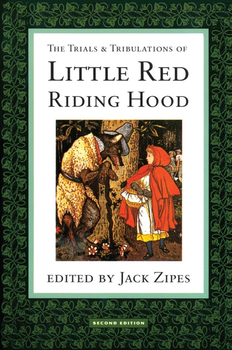 The Trials and Tribulations of Little Red Riding Hood