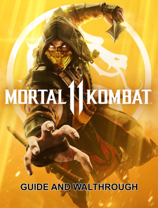 Mortal Kombat 11 Guide and Tips
