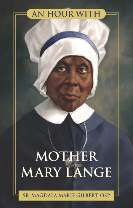 An Hour With Mother Mary Lange