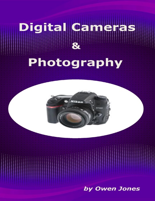 Digital Cameras and Photography