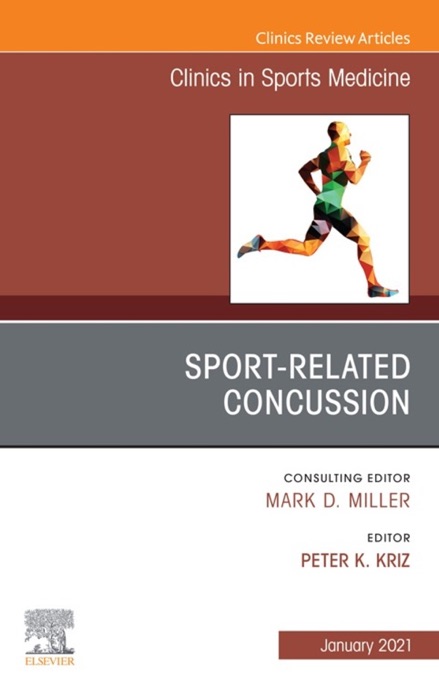 Sport-Related Concussion (SRC), An Issue of Clinics in Sports Medicine, E-Book