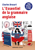 L'Essentiel de la grammaire anglaise - 2e éd. - Charles Brasart