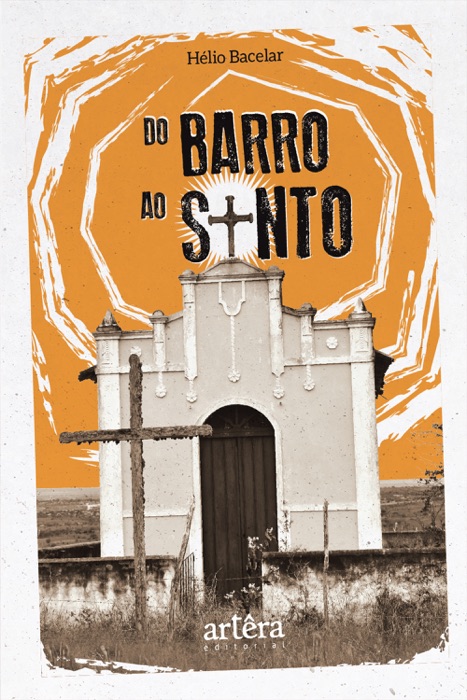 Do Barro ao Santo