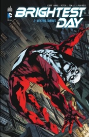 Brightest Day - Partie 2 - Destins croisés - Geoff Johns & Peter J. Tomasi by  Geoff Johns & Peter J. Tomasi PDF Download