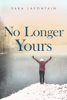 Sara LaFontain - No Longer Yours artwork