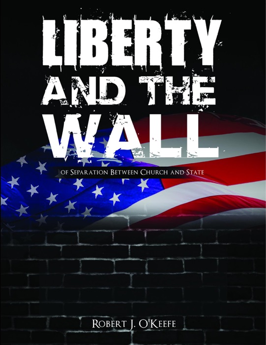 Liberty and the Wall of Separation Between Church and State - Workbook