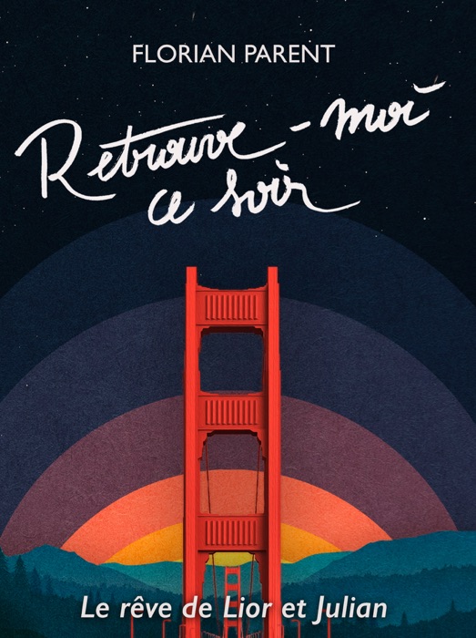 Retrouve-moi ce soir (le rêve de Lior et Julian)
