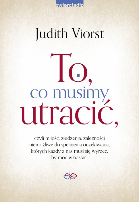 To, co musimy utracić,