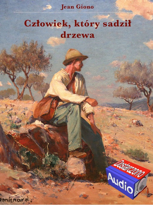 Człowiek, który sadził drzewa