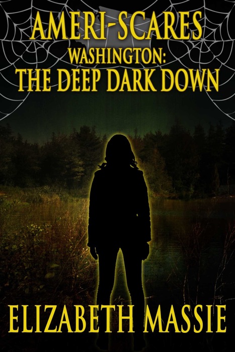 Ameri-Scares: Washington: The Deep Dark Down