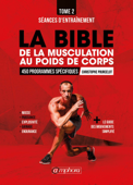 La bible de la musculation au poids de corps - Christophe Pourcelot