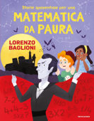 Matematica da paura! - Lorenzo Baglioni