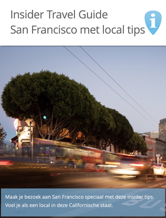Insider Travel Guide San Fransisco met local tips
