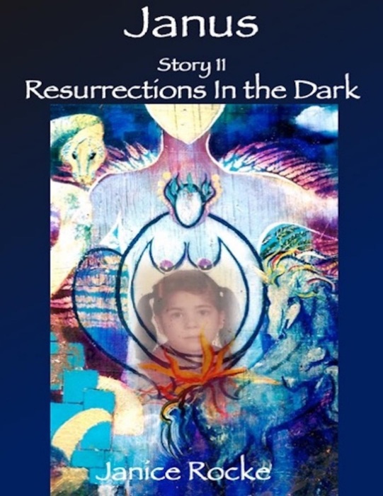 Janus: Story 11 Resurrections In the Dark