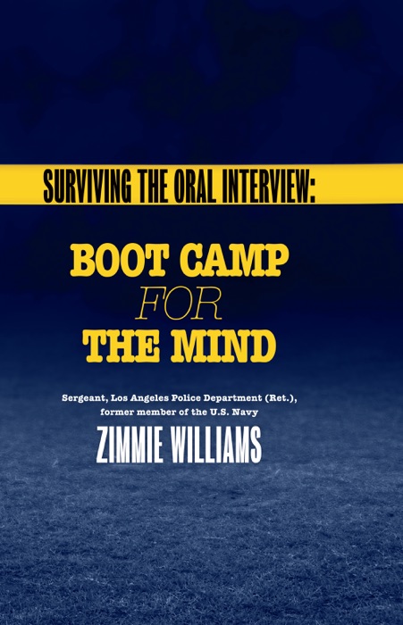 Surviving the Oral Interview: Boot Camp for the Mind