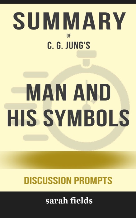 Man and His Symbols by Carl G. Jung (Discussion Prompts)