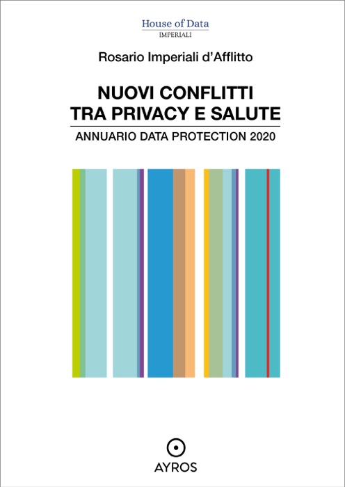 Nuovi conflitti tra privacy e salute. Annuario data protection 2020