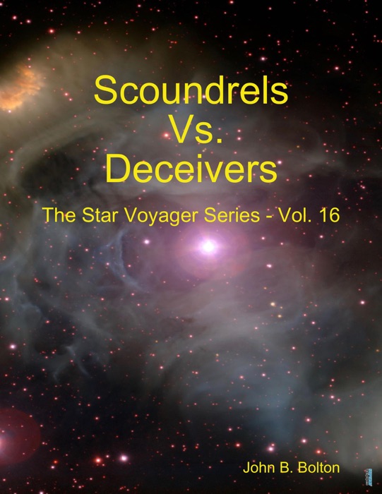 Scoundrels Vs Deceivers - The Star Voyager Series - Vol. 16