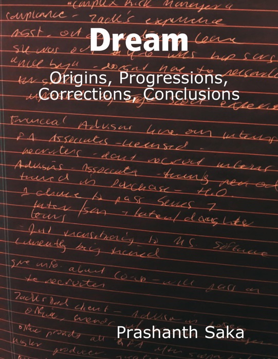 Dream: Origins, Progressions, Corrections, Conclusions