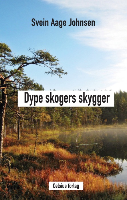 Dype skogers skygger