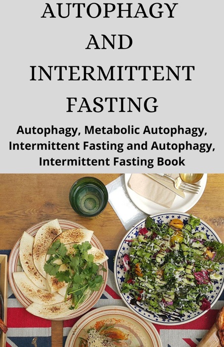 Autophagy And Intermittent Fasting