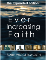 Smith Wigglesworth - Ever Increasing Faith artwork