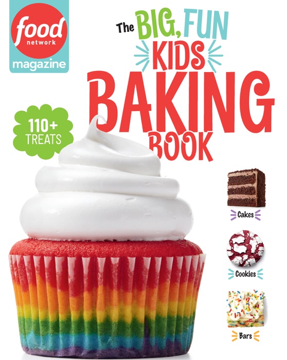 Food Network Magazine The Big, Fun Kids Baking Book