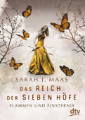 Das Reich der Sieben Höfe – Flammen und Finsternis - Sarah J. Maas