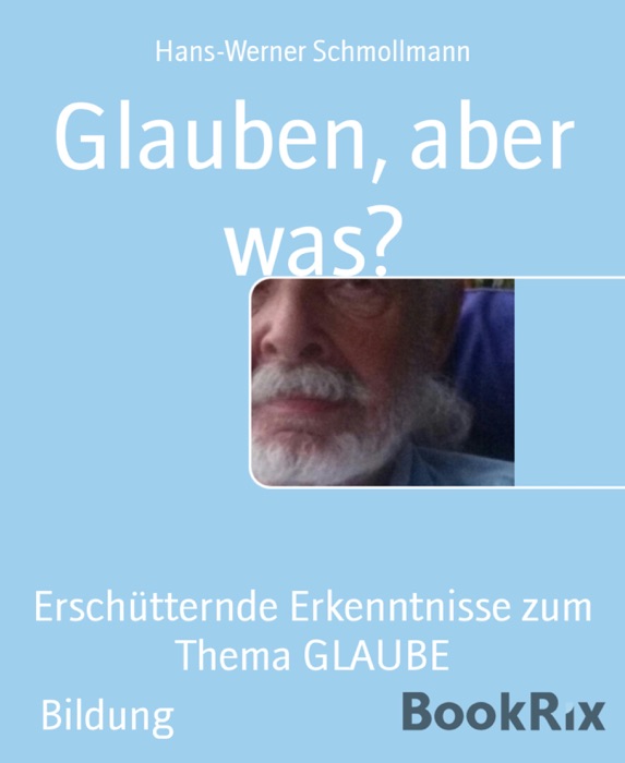 Glauben, aber was?