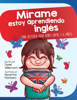 Mírame estoy aprendiendo ingles: Una historia para niños entre 3-6 años - Daniel Williamson