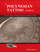 The Polynesian Tattoo Handbook - Roberto Gemori