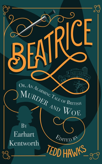 Beatrice: An Alarming Tale of British Murder and Woe