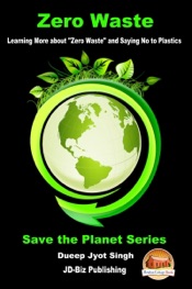 Zero Waste: Learning More about “Zero Waste” and Saying No to Plastics