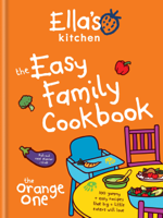 Ella's Kitchen - Ella's Kitchen: The Easy Family Cookbook artwork