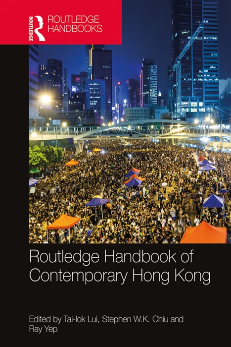 Routledge Handbook of Contemporary Hong Kong