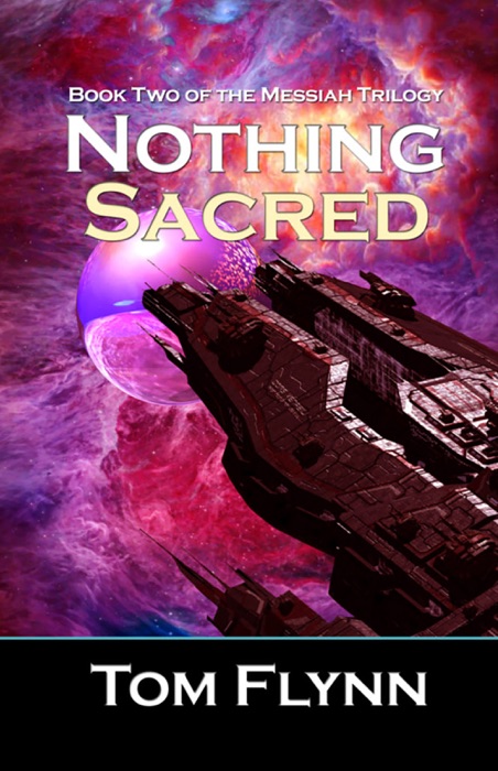 Nothing Sacred: Book Two of the Messiah Trilogy