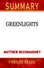 Fireside Reads - Greenlights by Matthew McConaughey: Summary by Fireside Reads artwork