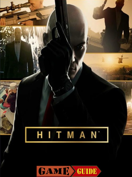 Hitman Game Guide