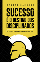 Renato Cardoso - Sucesso é o Destino dos Disciplinados artwork