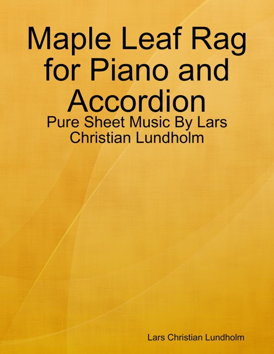 Maple Leaf Rag for Piano and Accordion - Pure Sheet Music By Lars Christian Lundholm